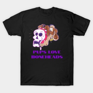 Pups Love Boneheads T-Shirt